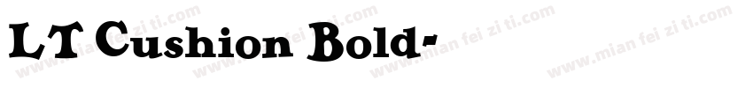 LT Cushion Bold字体转换